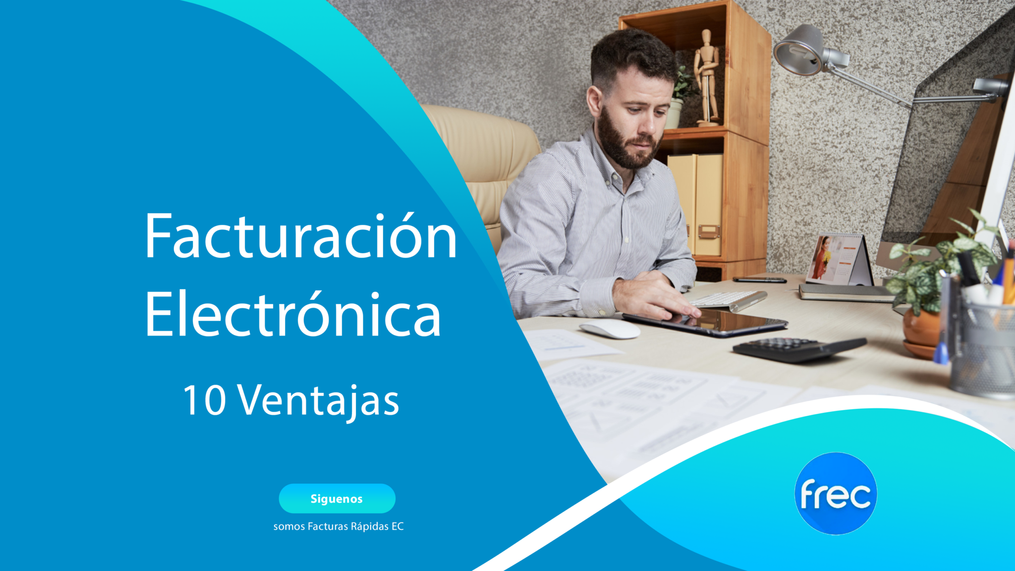 10 Ventajas De La Facturación Electrónica Facturas Rápidas Ec Frec 4454