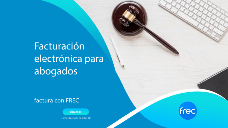 Facturación Electrónica Para Abogados Facturas Rápidas Ec Frec 9724